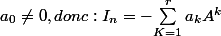 a_0\neq 0 , donc : I_n =-{\sum_{K=1}^{r}{a_kA^k}}